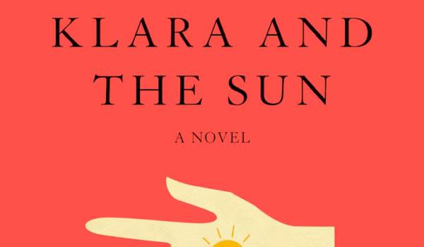 Cover of Klara and the Sun (2021)